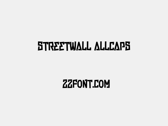 Streetwall Allcaps