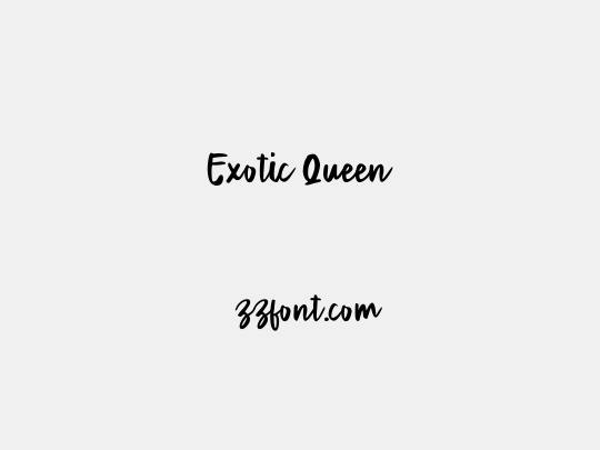 Exotic Queen