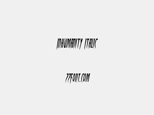 Inhumanity Italic