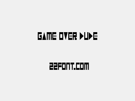 Game Over Dude