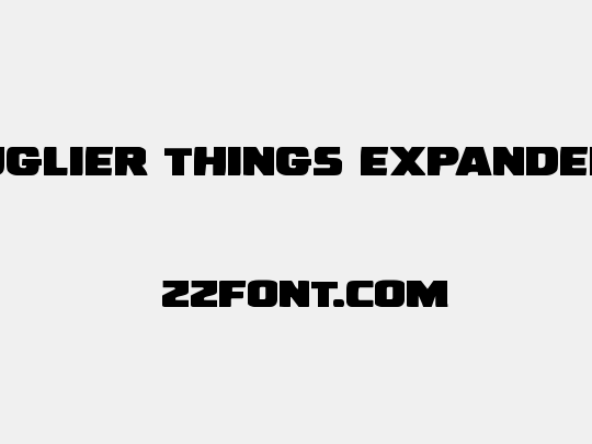 Uglier Things Expanded