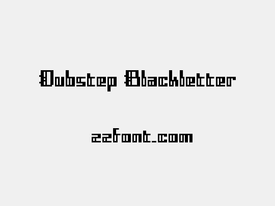 Dubstep Blackletter