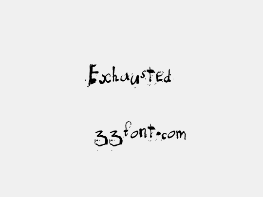 Exhausted