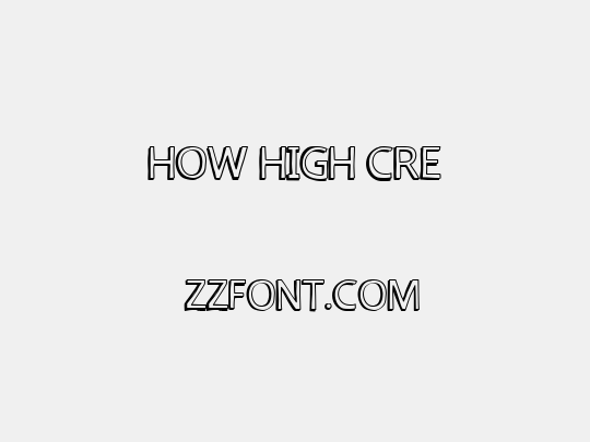 how high cre
