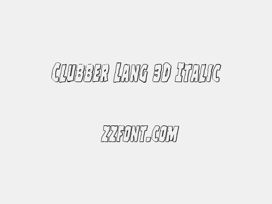 Clubber Lang 3D Italic