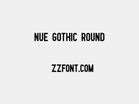 Nue Gothic Round