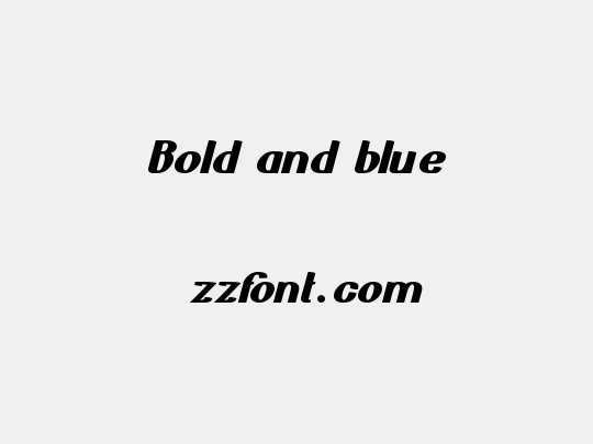Bold and blue