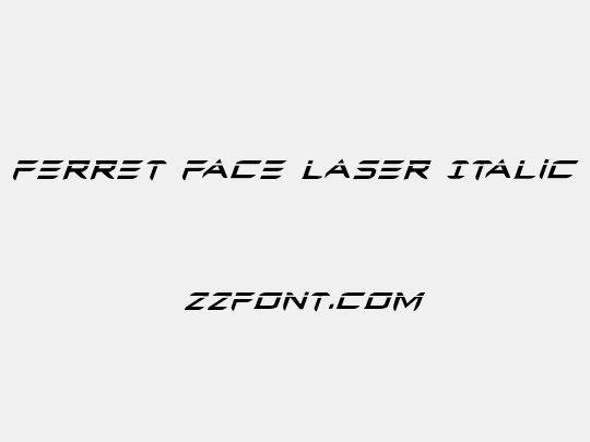 Ferret Face Laser Italic