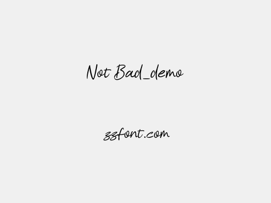 Not Bad_demo