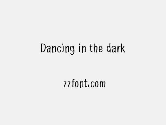 Dancing in the dark