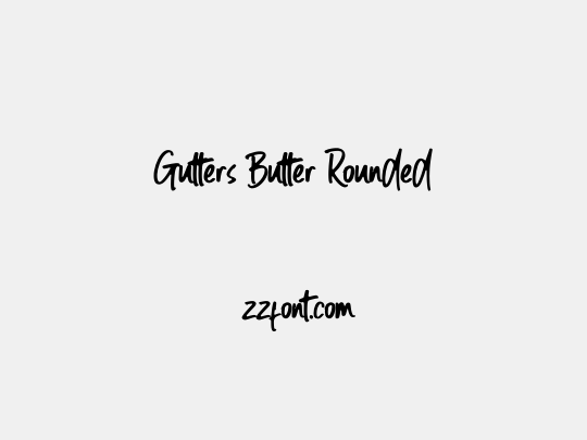 Gutters Butter Rounded