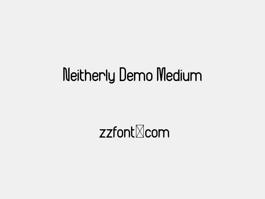 Neitherly Demo Medium