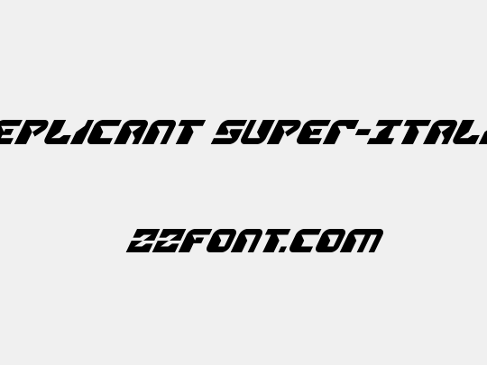 Replicant Super-Italic