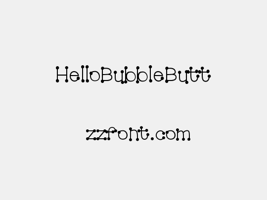 HelloBubbleButt