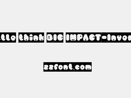 little think BIG IMPACT-Inverse