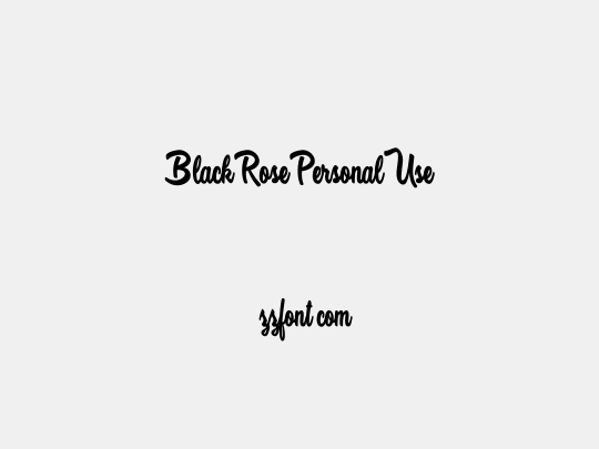 Black Rose Personal Use