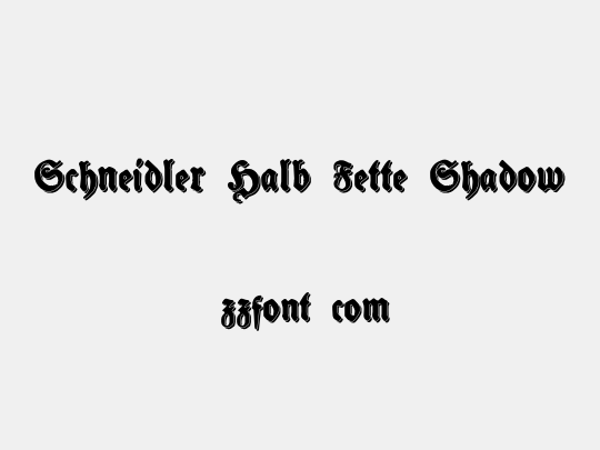 Schneidler Halb Fette Shadow