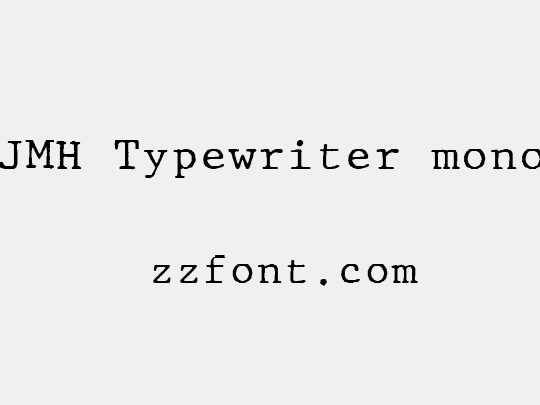 JMH Typewriter mono