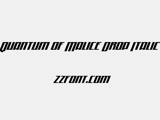 Quantum of Malice Drop Italic