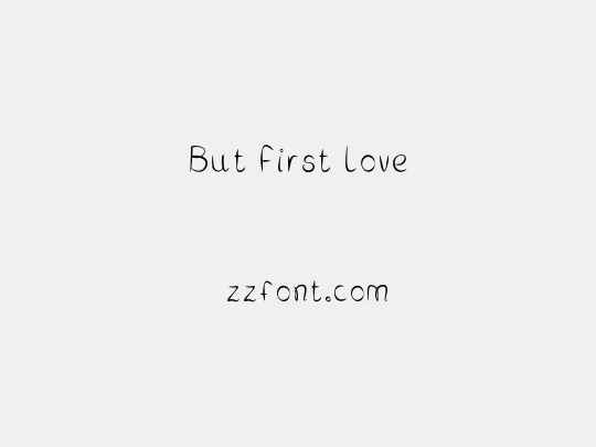 But First Love