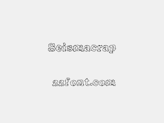 Seismacrap