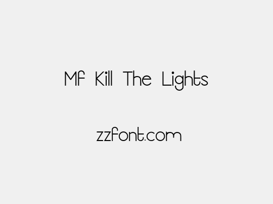 Mf Kill The Lights