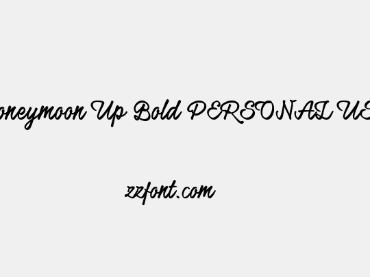 Honeymoon Up Bold PERSONAL USE