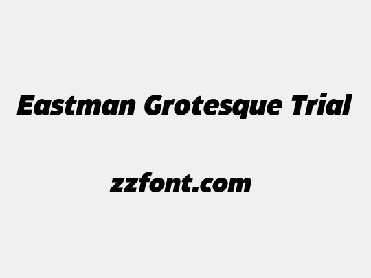 Eastman Grotesque Trial