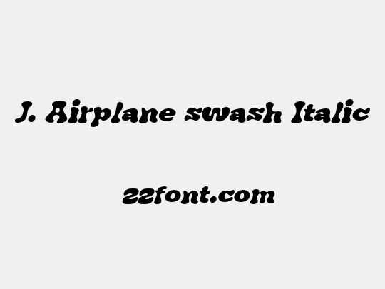 J. Airplane swash Italic