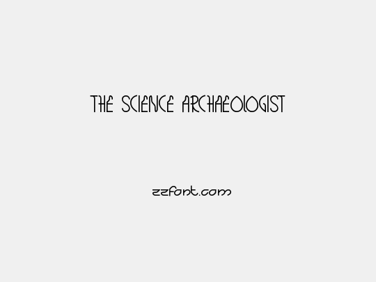 THE SCIENCE ARCHAEOLOGIST