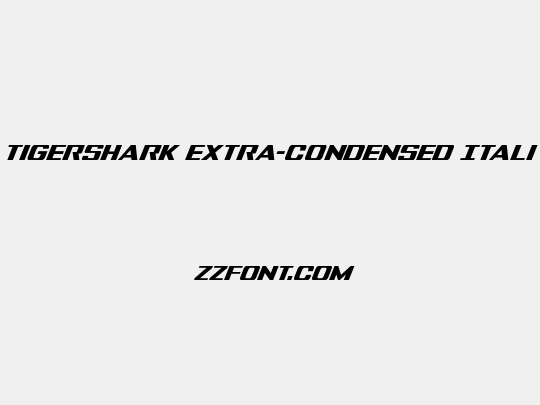 Tigershark Extra-Condensed Italic