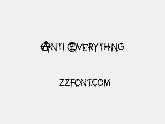 Anti Everything