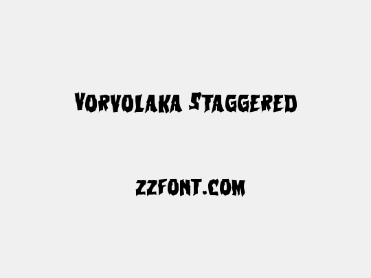 Vorvolaka Staggered