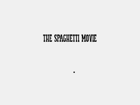 THE SPAGHETTI MOVIE