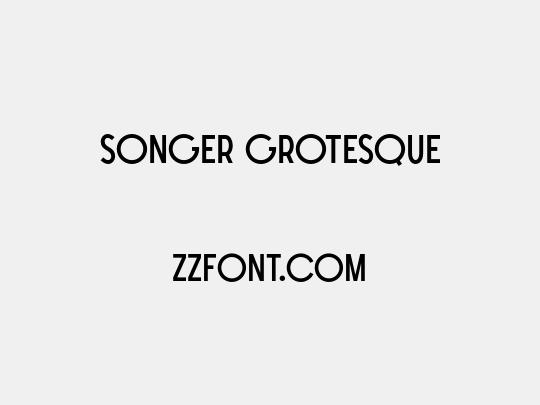 SONGER Grotesque