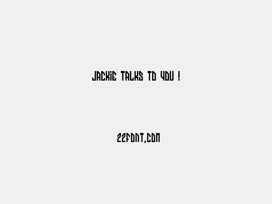 JACKIE TALKS TO YOU !