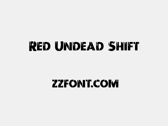 Red Undead Shift