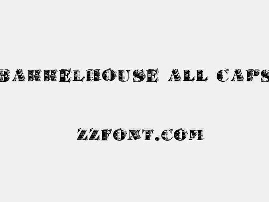 Barrelhouse All Caps