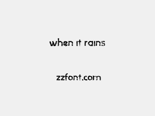 when it rains
