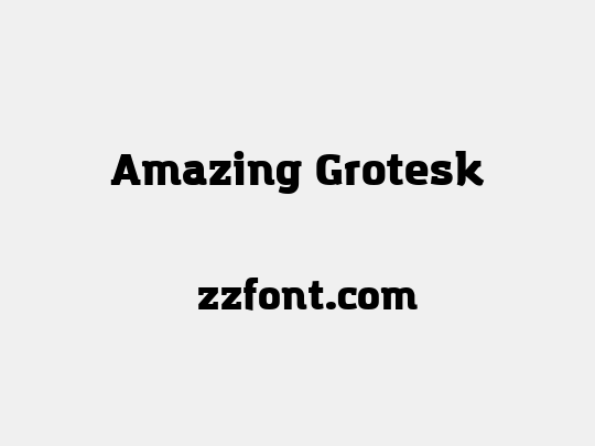 Amazing Grotesk