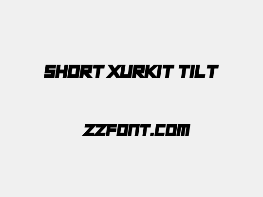 Short Xurkit Tilt