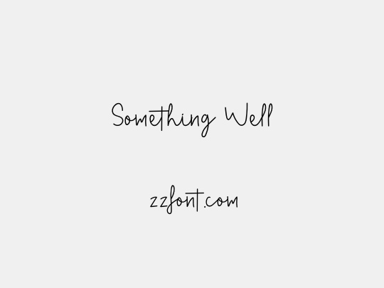 Something Well