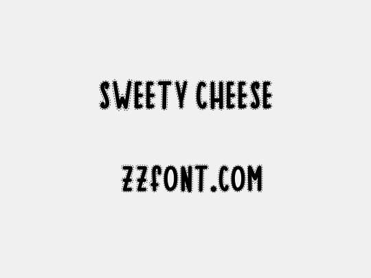 SWEETY CHEESE