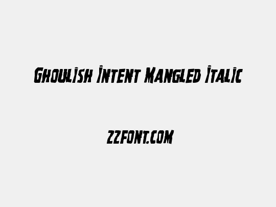 Ghoulish Intent Mangled Italic