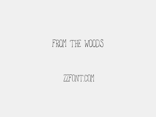 From the Woods
