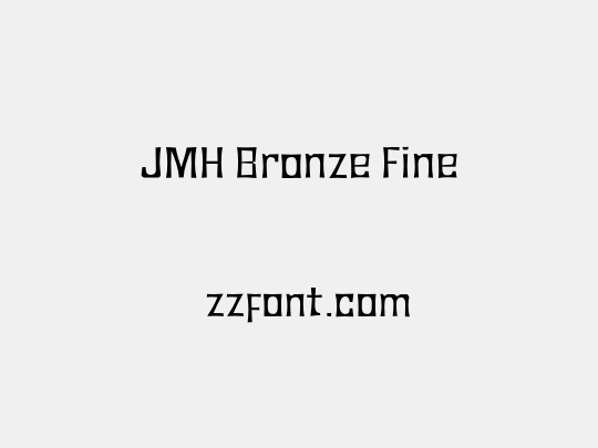 JMH Bronze Fine