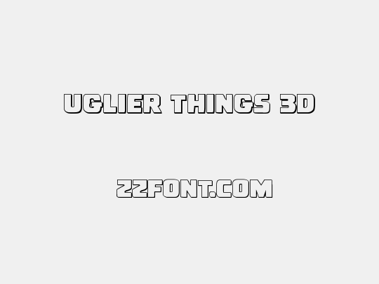 Uglier Things 3D