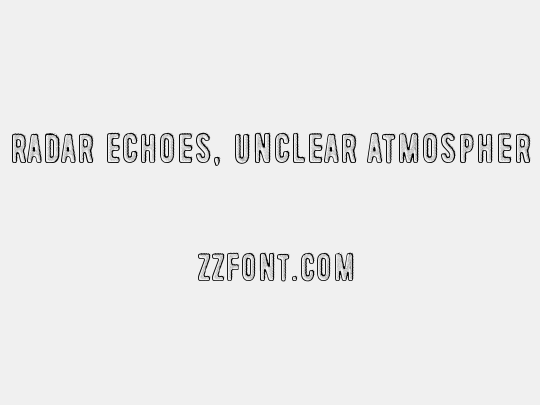 Radar Echoes, Unclear Atmospher