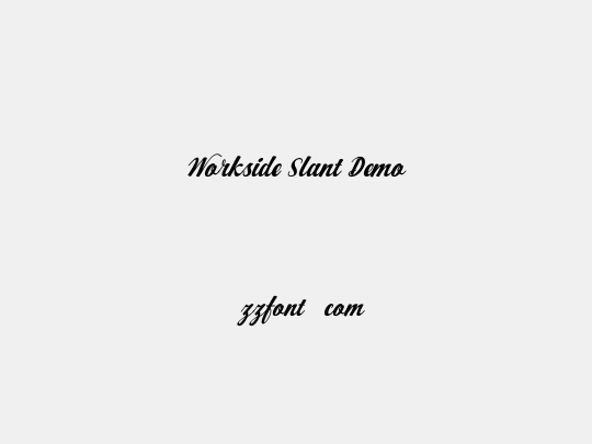 Workside Slant Demo