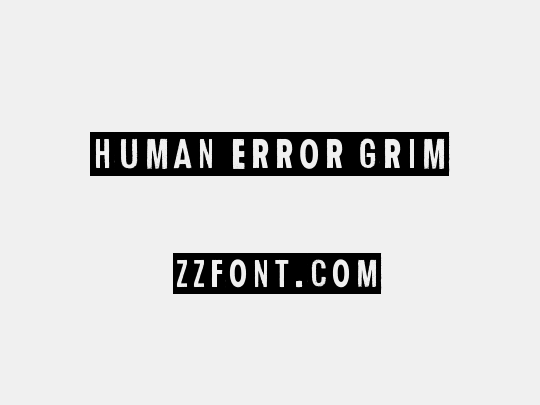 Human Error Grim